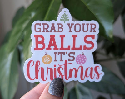 Grab your balls it's Christmas, funny Christmas stickers for laptop, adult stickers for water bottle, scarastic stickers, silly stickers