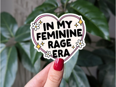 In my feminine rage era sticker, feminist vinyl sticker, empowerment gift, girl power sticker for laptop, women's rights stickers for kindle