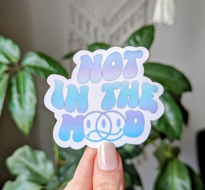 Not in the mood, self care stickers for hydroflask mental health, moody stickers for girlfriend, pms stickers for kindle, cute gift for
