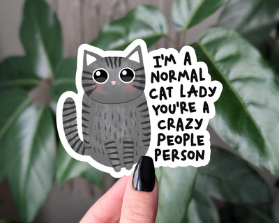 Funny cat lady sticker for cat lovers, crazy people person sticker for laptops, cute cat vinyl sticker, crazy cat lady sticker for journal