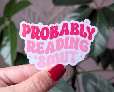 Probably reading smut, book gift for book lovers, bookish sticker for kindle, smut reader sticker for water bottle, reading stickers for her