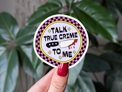 Talk true crime to me vinyl sticker, true crime lover gift, retro aesthetic sticker for laptop, bookish stickers for water bottle