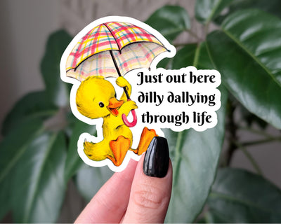 Just Out Here Dilly Dallying Through Life, Funny Duck Sticker, Vintage Aesthetic Vinyl Sticker for Laptops, Journals, Water Bottles