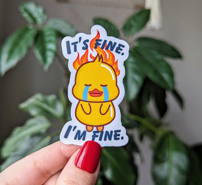 It's fine I'm fine sticker, duck sticker, sarcastic stickers, funny sticker for water bottle, friend gift for women birthday, fire stickers