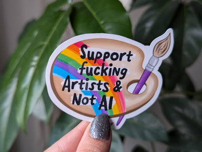 Support Fucking Artists & Not AI Vinyl Sticker