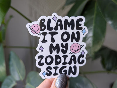 Blame it on my zodiac sign sticker, funny astrology vinyl sticker, horoscope lover gift, cute planet sticker for water bottle, laptop decal