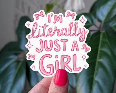 I'm Literally Just a Girl Sticker, Cute Pink Vinyl Sticker, Feminine Aesthetic Sticker, Trendy Girl Gifts for Her