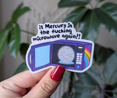 Is Mercury in the Fucking Microwave Again? Vinyl Sticker