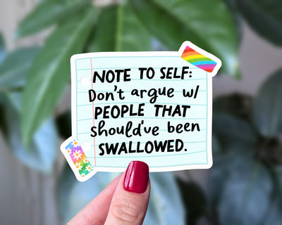 Note to Self Funny Dark Humor Sticker - Swallowed Quote Vinyl Sticker
