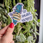 Go smudge yourself, witchy stickers for laptop aesthetic, snarky stickers for water bottle, tumbler accessories, celestial gifts for women