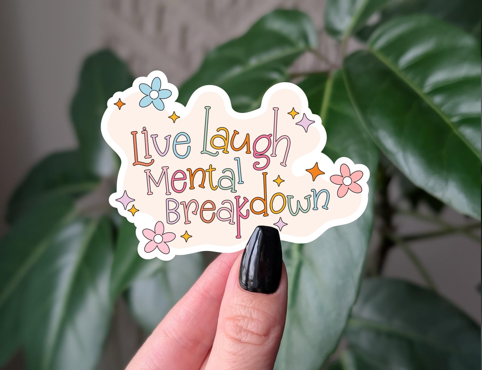 Live laugh mental breakdown sticker, funny mental health vinyl sticker, aesthetic retro sticker for laptops, relatable sticker for journal
