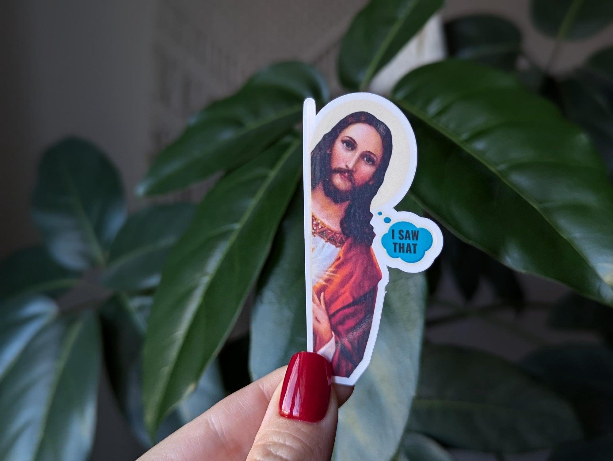 I Saw That Jesus Vinyl Sticker