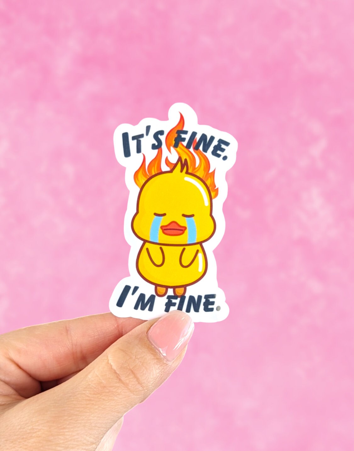 It's fine I'm fine sticker, duck sticker, sarcastic stickers, funny sticker for water bottle, friend gift for women birthday, fire stickers