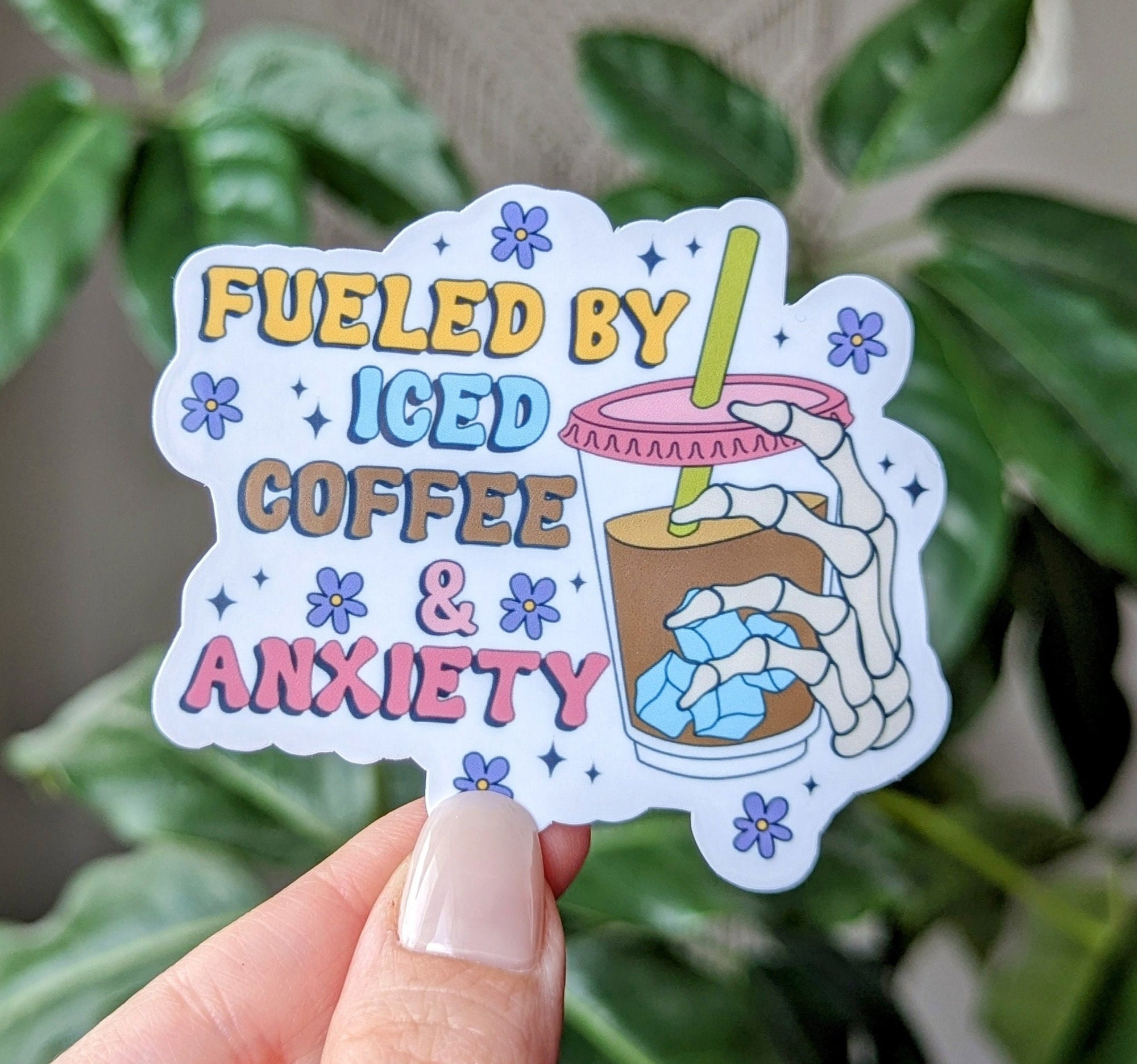Fueled by iced coffee and anxiety, caffeine stickers for coffee cups, anxiety stickers for water bottle, coffee lover gift for girlfriend