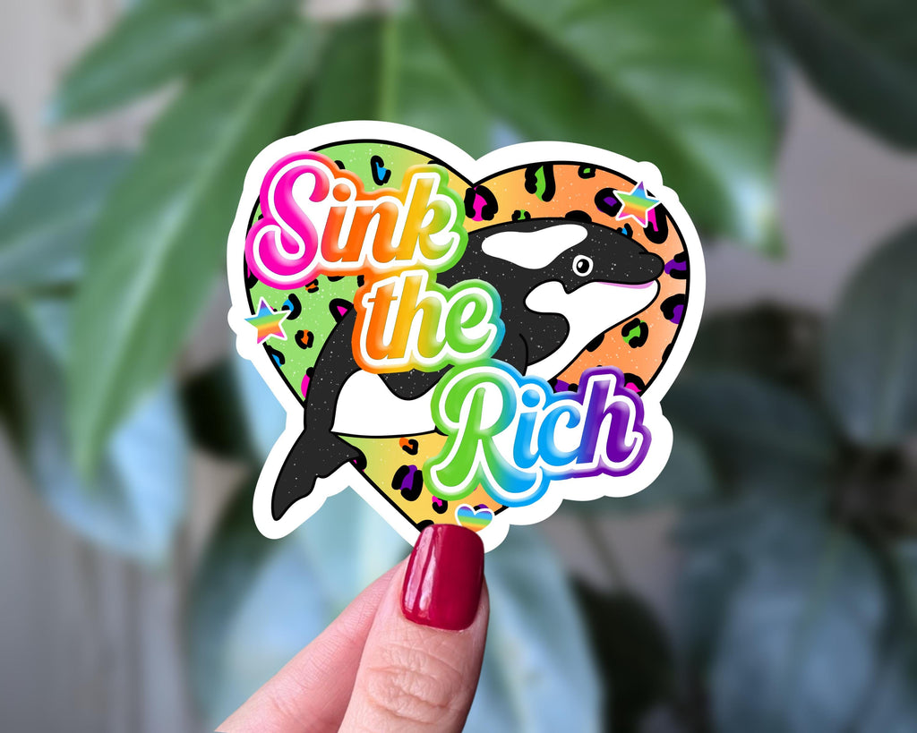 Sink the Rich Sticker, Funny Anti Capitalist Orca Sticker, Political Humor Sticker, Killer Whale Vinyl Sticker, Activist Sticker