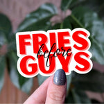 Fries before guys sticker, funny food stickers for water bottles, foodie gift for food lovers, girls night out, quirky stickers for laptop
