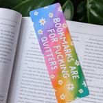 Bookmarks Are for F*cking Quitters, Funny Bookmark, Rainbow Aesthetic, Sarcastic Bookish Gift, Reader Gift, Book Lover Gift, Dark Humor
