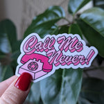Call Me Never Vinyl Sticker