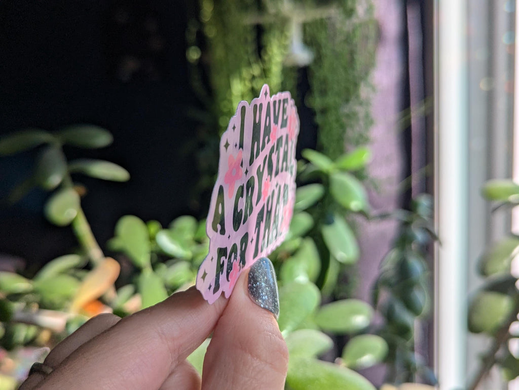 I have a crystal for that, crystal stickers for laptop, metaphysical gifts for witchy women, crystal addict, witchy sticker, spell stickers