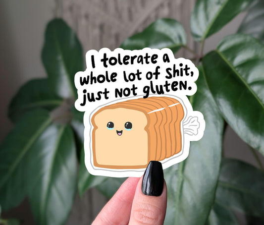 Funny gluten free sticker, I tolerate a lot of things but not gluten, bread vinyl sticker for laptops