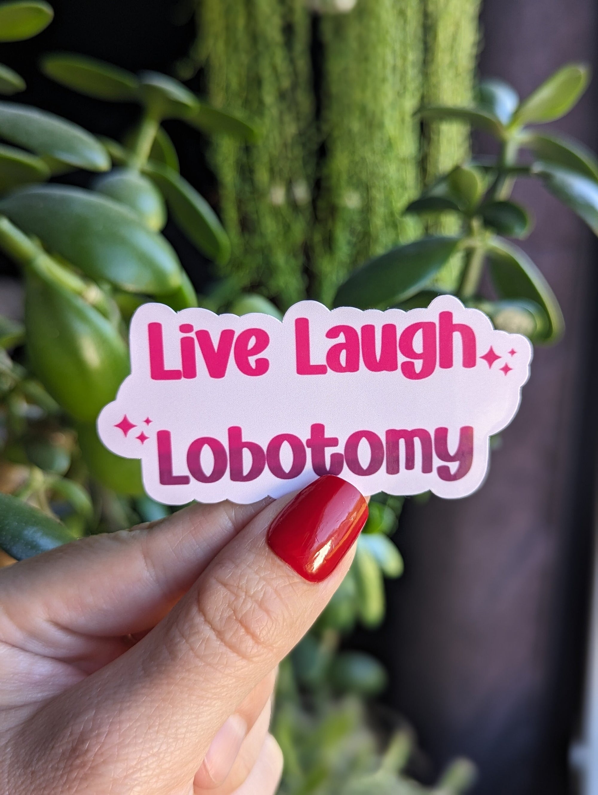 live laugh lobotomy sticker for hydroflask funny, mental health stickers for water bottle, dark humor gifts for women, sarcastic sticker for
