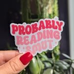 Probably reading smut, book gift for book lovers, bookish sticker for kindle, smut reader sticker for water bottle, reading stickers for her