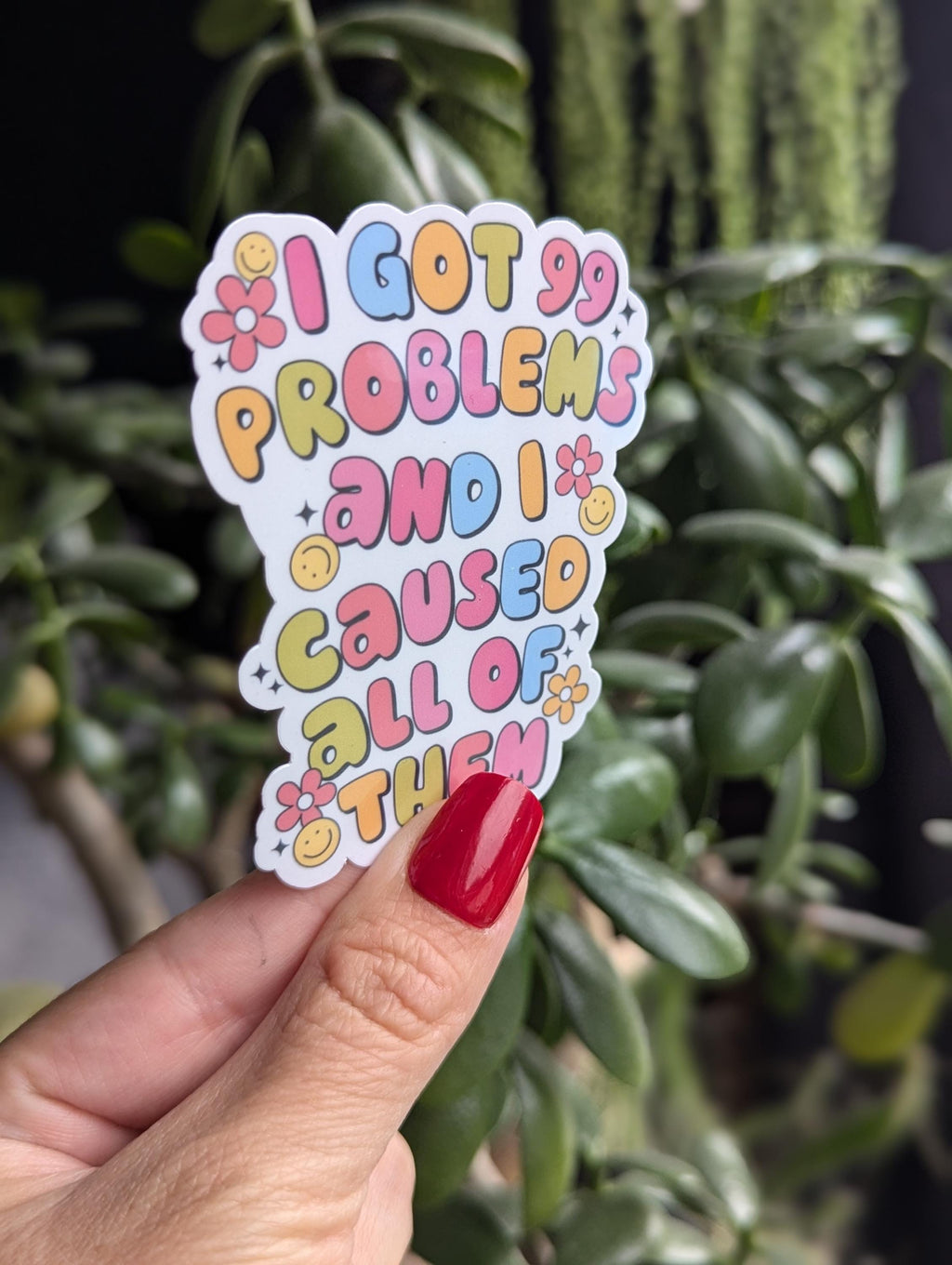 I got 99 problems and I caused all of them, funny stickers for water bottle, sarcastic gift for best friend, trendy stickers for kindle cute