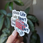 Funny Retail Therapy Sticker, When Life Falls Apart Click Add to Cart Vinyl Sticker, Mental Health Humor, Online Shopping Relatable Gift