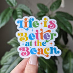 Life is better at the beach, positive quotes stickers for hydroflask, summer stickers for laptop, tumbler accessories, beach lover gift