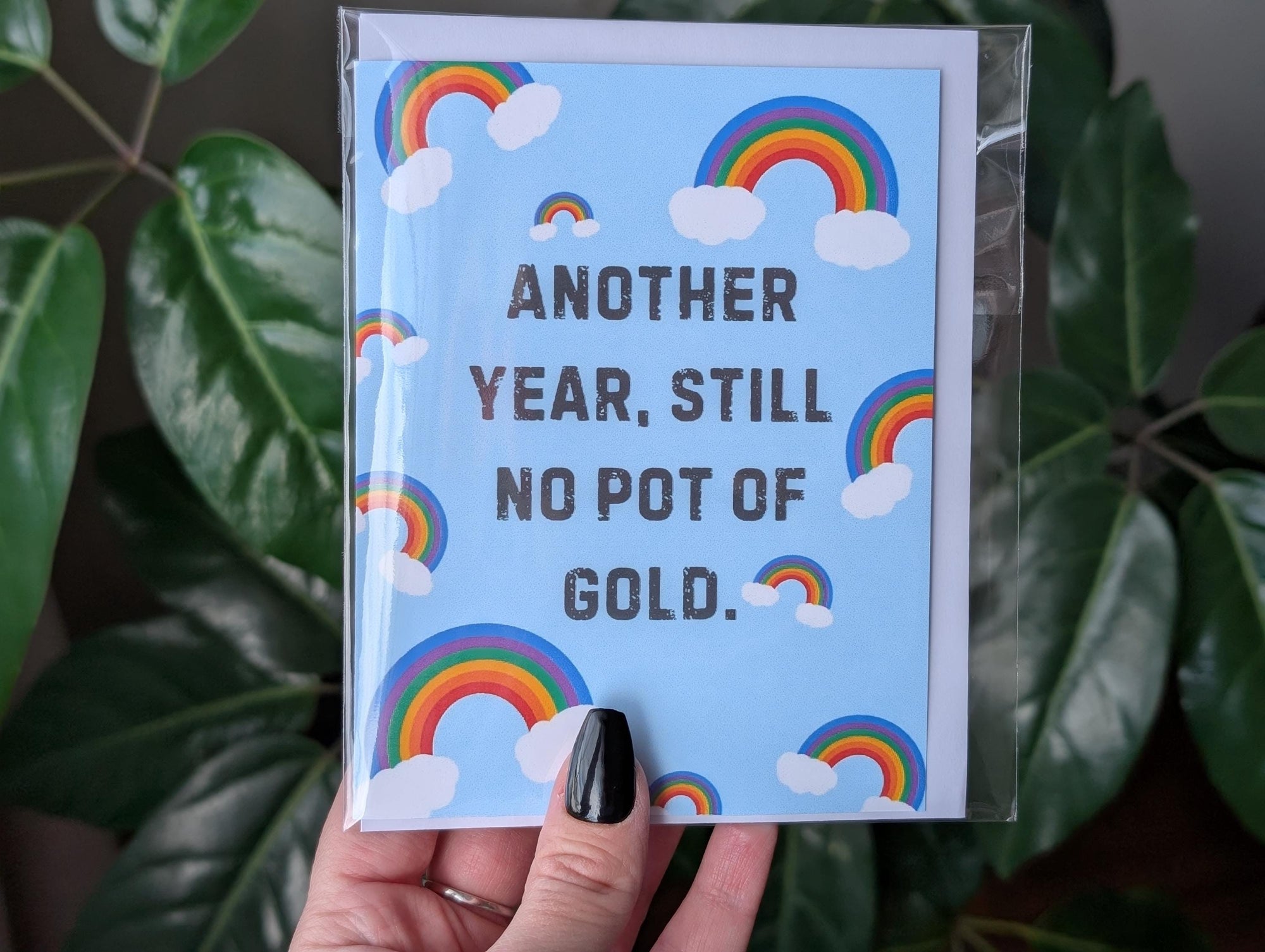 Another Year Still No Pot of Gold Birthday Card