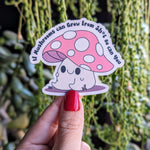 Funny mushroom stickers for laptop, self love stickers for hydroflask mental health, tumbler accessories, cute stickers for best friend gift