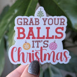 Grab your balls it's Christmas, funny Christmas stickers for laptop, adult stickers for water bottle, scarastic stickers, silly stickers