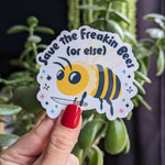 Save the Bees Sticker, Funny Pollinator Decal, Hydroflask Nature Sticker, Bee Laptop Sticker, Gardener Gift, Eco Friendly Vinyl Sticker