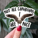 Not All Canadians Are Nice Sticker, Funny Canada Goose Vinyl Sticker, Funny Canadian Gift, Canadian Humor Sticker, Aggressive Goose Decal