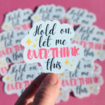 Hold on let me overthink this sticker for water bottle, therapy stickers for hydroflask mental health, overthinker stickers, funny gift for