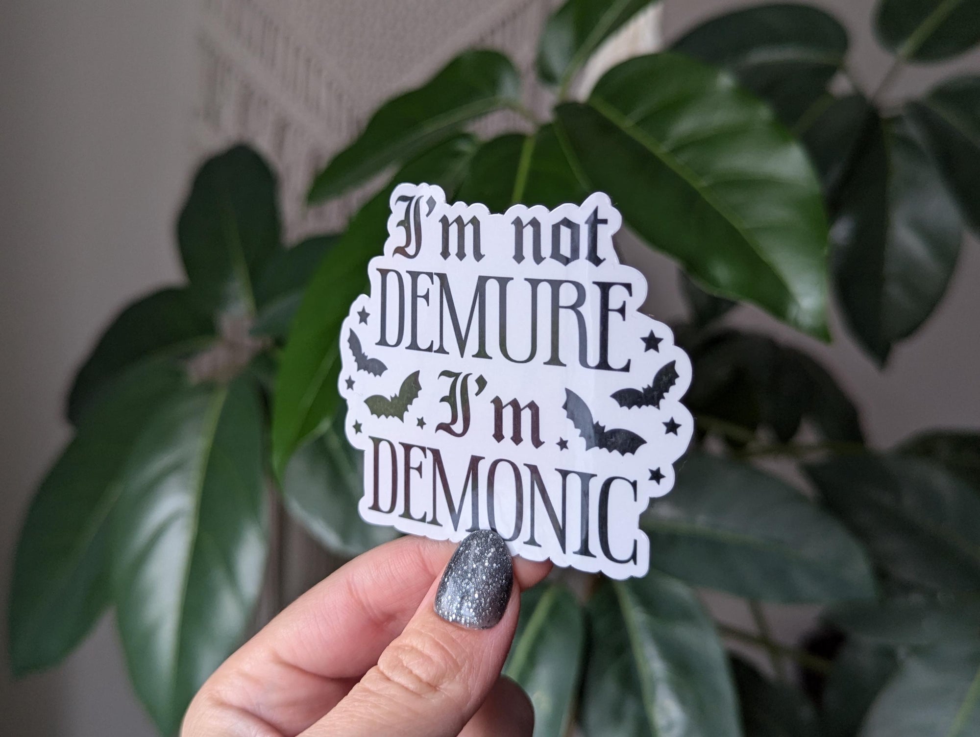 I'm not demure I'm demonic, funny stickers for laptop, trendy stickers for phone case, dark humor stickers, bat sticker, devil goth gifts