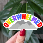 Overwhelmed Vinyl Sticker