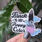 Black is my happy color sticker, goth lipstick, emo stickers for water bottle, witchy gifts for women, funny stickers for laptop, small gift