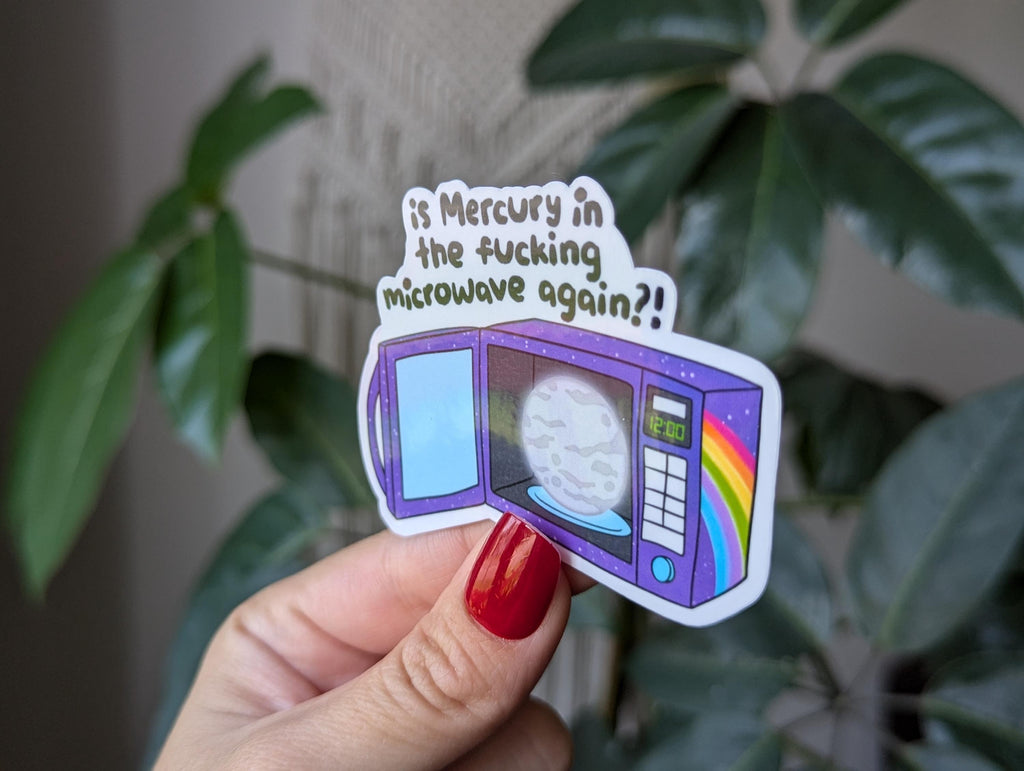 Is Mercury in the Fucking Microwave Again? Vinyl Sticker