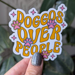 Dogs over people sticker, dog gift for dog owner, small gift for animal lover, introvert stickers for water bottle, pet stickers for laptop