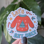 Let's get ugly Christmas sweater sticker, funny Christmas stickers for water bottle, holiday stickers for journal, Christmas party ideas
