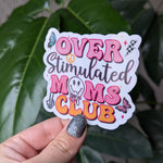 Overstimulated mom's club sticker, funny mom stickers for water bottle, tumbler accessories, sarcastic gifts for moms, mental health sticker