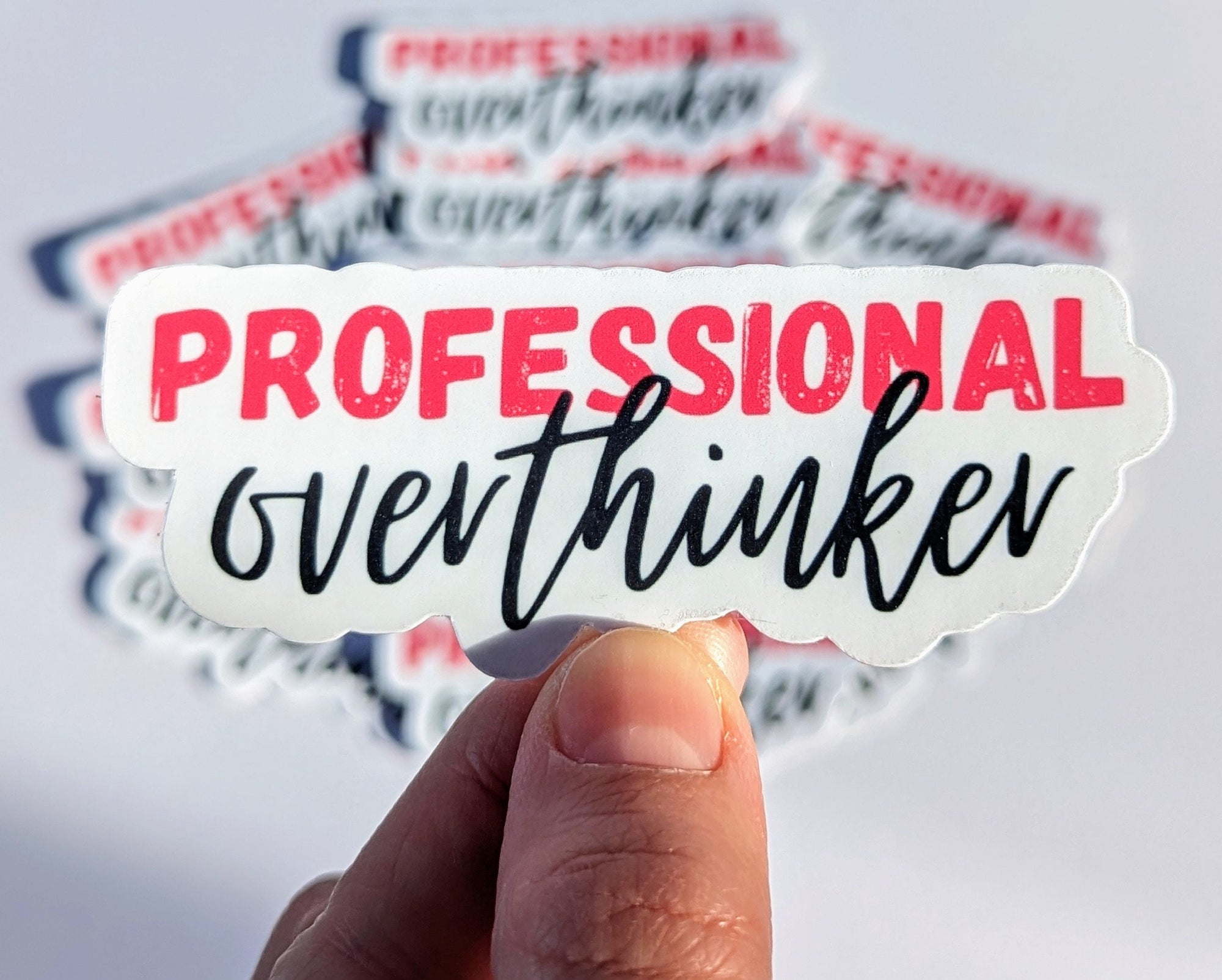 Professional overthinker sticker, anxious girly sticker, water bottle decoration, best friend gift, funny gift, mental health sticker