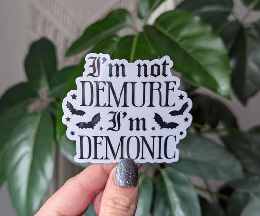 I'm not demure I'm demonic, funny stickers for laptop, trendy stickers for phone case, dark humor stickers, bat sticker, devil goth gifts