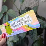 Don't make me close my book, bookish bookmark for her, book gift for book lovers, frog bookmark, trendy bookmark, smut reader gift for women
