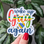 Woke up gay again, gay pride stickers for water bottles funny, lgbtq merch, pride month stickers for laptop, pride gifts for gay best friend