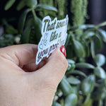 That sounds like a you problem, snarky stickers for hydroflask funny, small gift idea for teenage girl, sarcastic stickers for water bottle