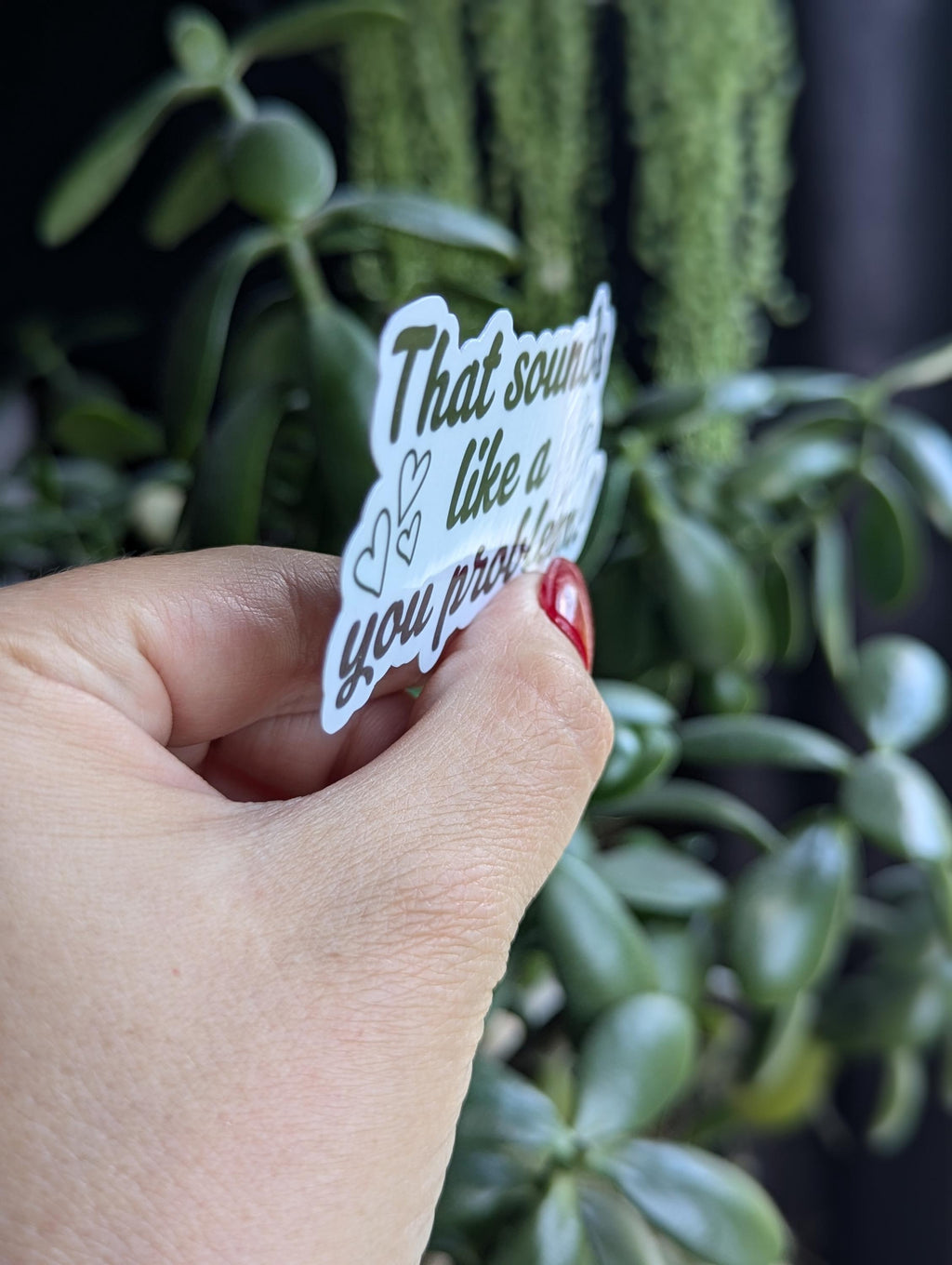 That sounds like a you problem, snarky stickers for hydroflask funny, small gift idea for teenage girl, sarcastic stickers for water bottle