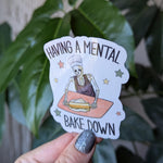 Having a mental bake down, funny stickers adult, sarcasm stickers for kitchenaid mixer, baking lover gift, mental health stickers for kindle