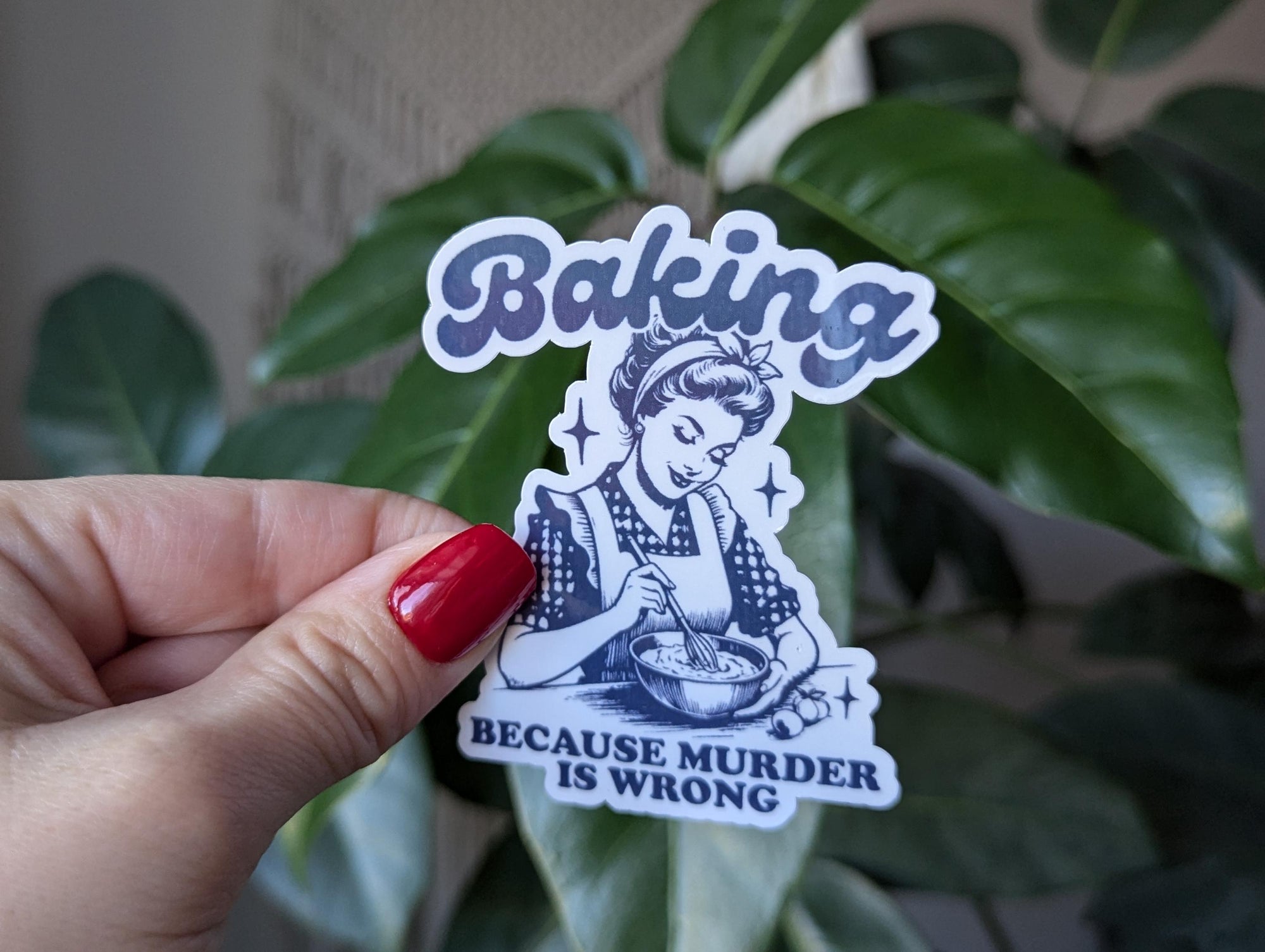 Baking because murder is wrong, dark humor stickers for kitchenaid, unique gifts for bakers, retro humor sticker, snarky stickers for women